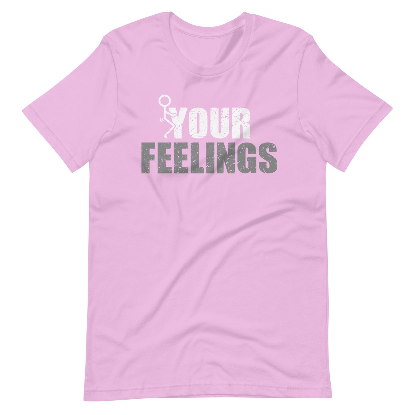 F*ck Your Feelings Unisex t-shirt