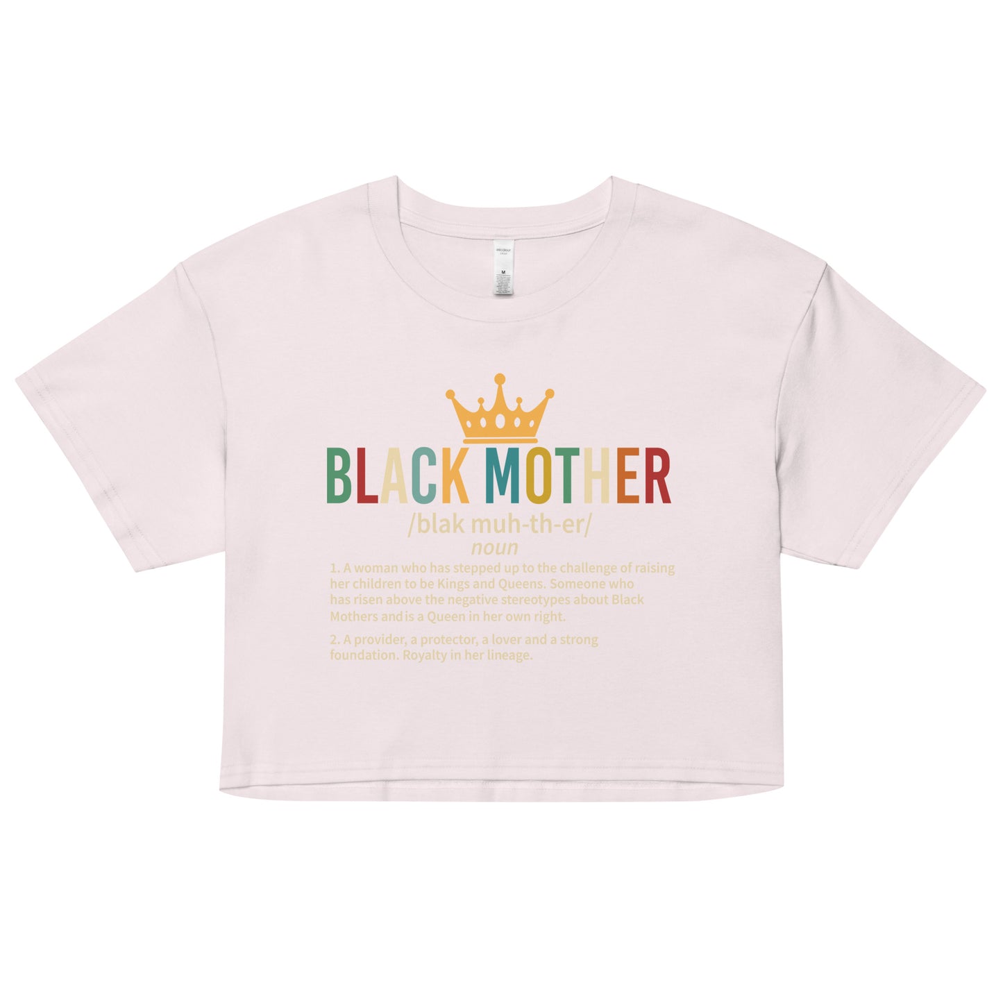 Black Mother, Black Mothers, Black Queen, Momma, Momma, Melanin Mothers DAY Unisex organic cotton t-shirt Women’s crop top Women’s crop top
